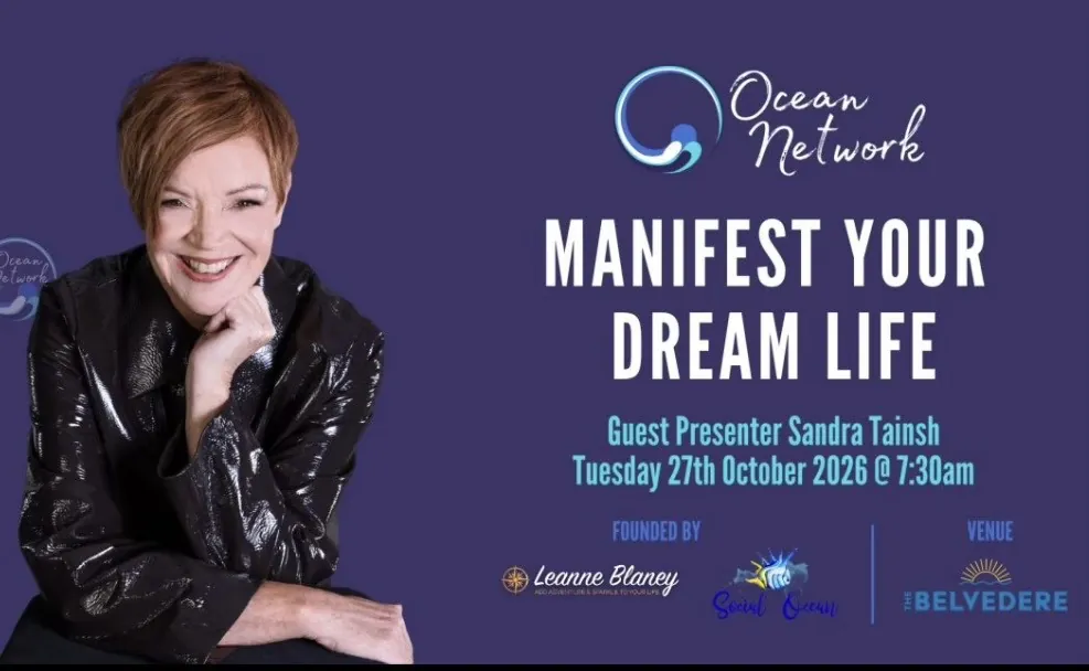 Ocean Network flyer: Manifest Your Dream Life, guest presenter Sandra Tainsh, Tuesday 27th October 2026 at 7:30am, venue The Belvedere