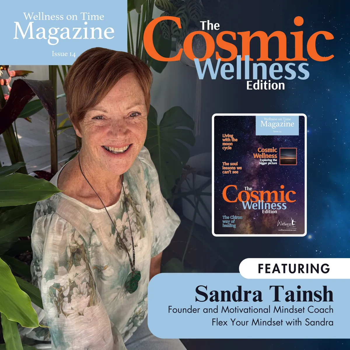 Wellness On Time Magazine, Issue 14, The Cosmic Wellness Edition, featuring Sandra Tainsh, Founder and Motivational Mindset Coach, Flex Your Mindset with Sandra